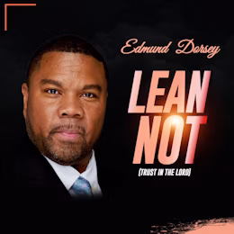 Lean Not (Trust In The Lord)