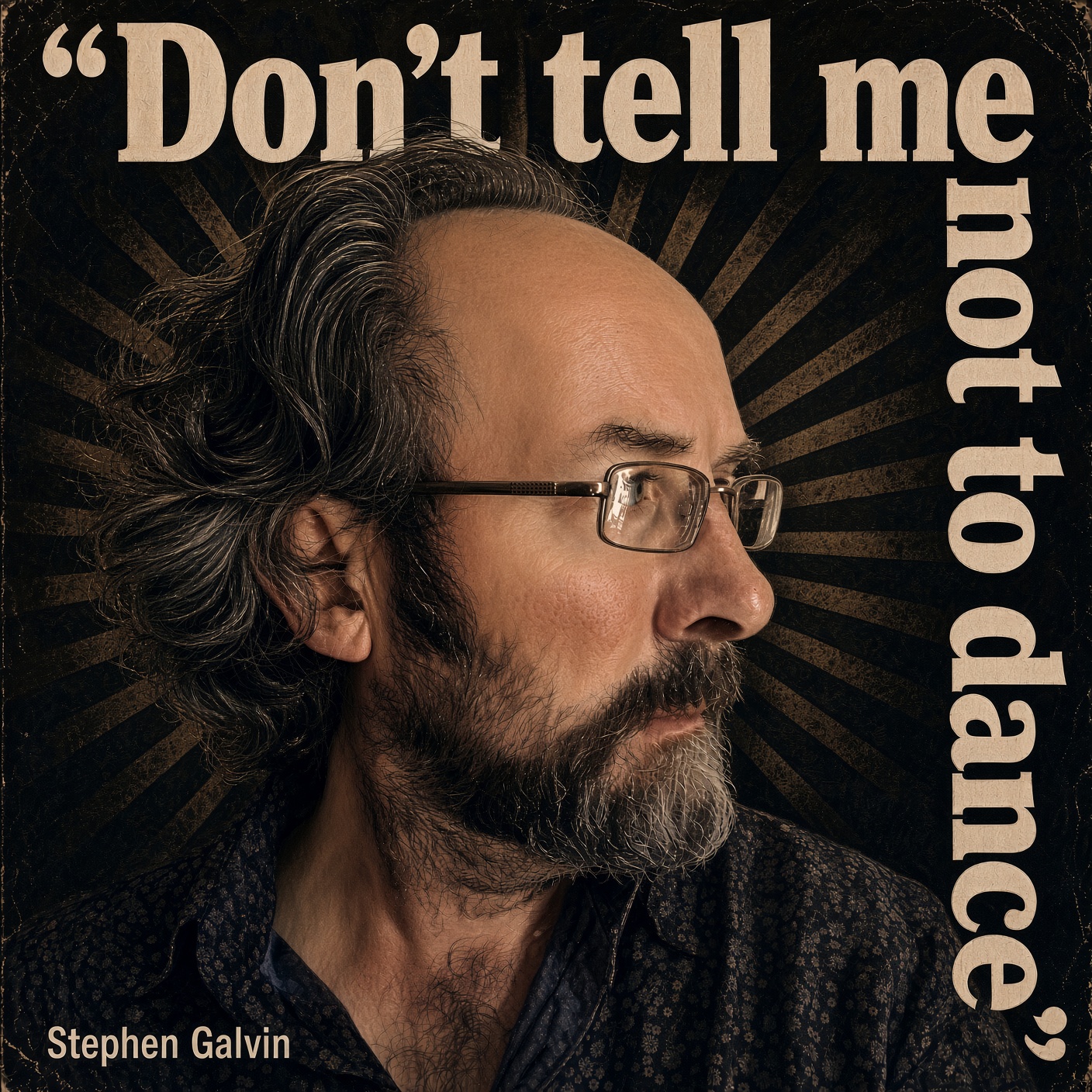 Don't tell me not to dance